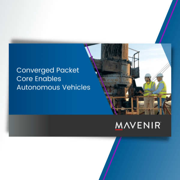 Converged Packet Core Enables Autonomous Vehicles