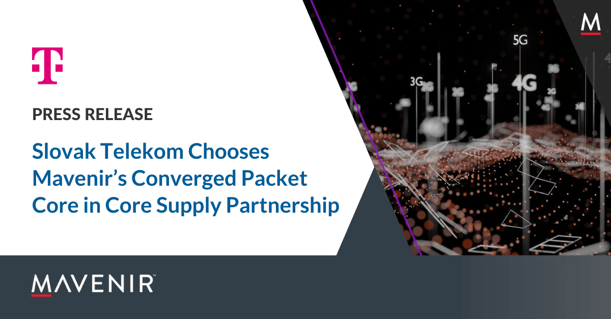Slovak Telekom Chooses Mavenir’s Converged Packet Core in Core Supply Partnership