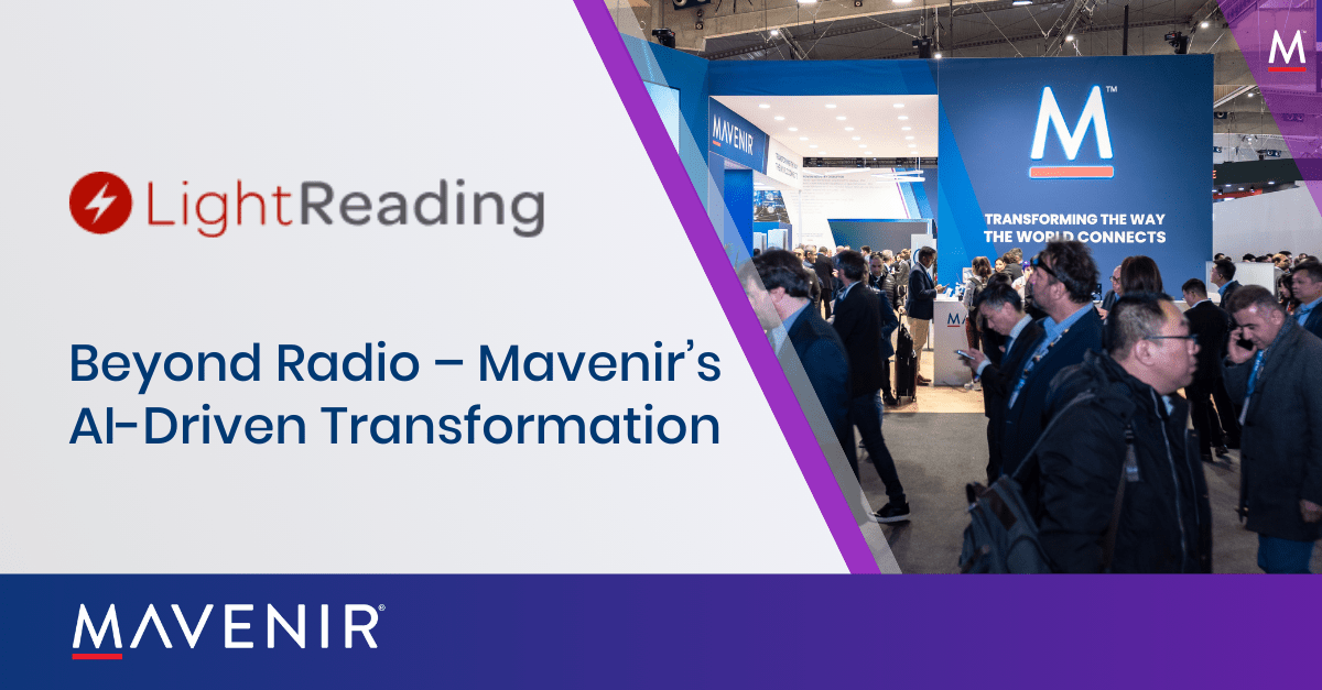 Beyond Radio – Mavenir’s AI-Driven Transformation